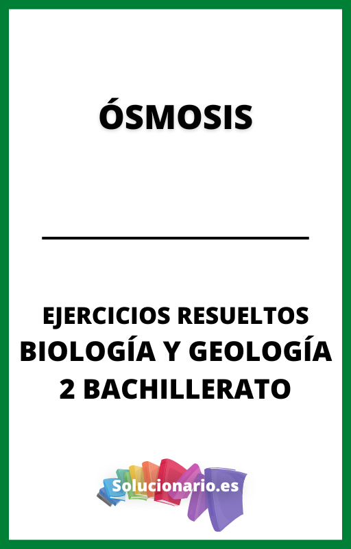 Ejercicios Resueltos de Osmosis Biologia y Geologia 2 Bachillerato