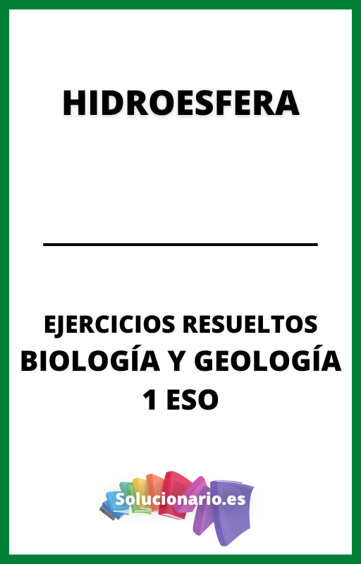 Ejercicios Resueltos de Hidroesfera Biologia y Geologia 1 ESO