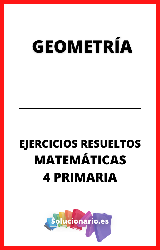 Ejercicios Resueltos de Geometria Matematicas 4 Primaria