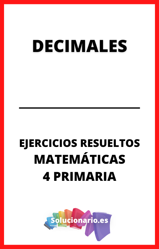 Ejercicios Resueltos de Decimales Matematicas 4 Primaria
