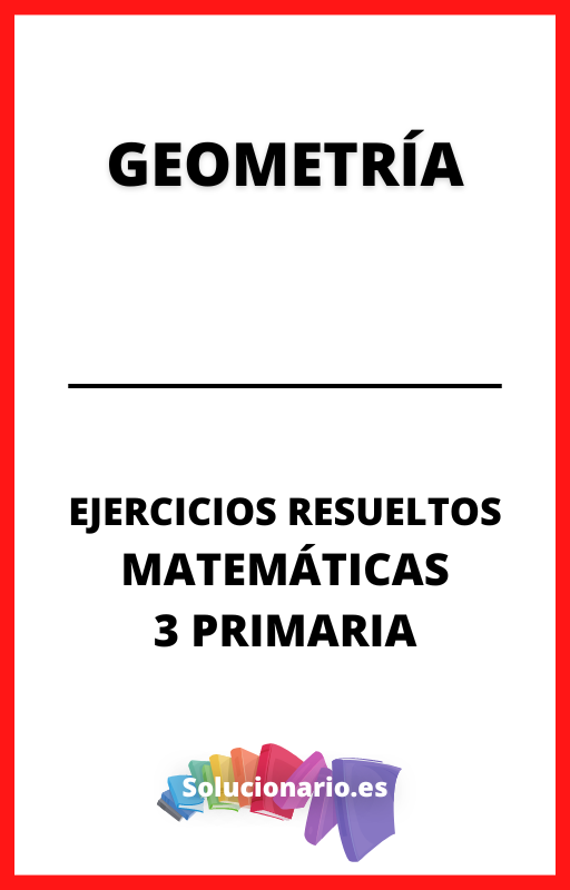 Ejercicios Resueltos de Geometria Matematicas 3 Primaria