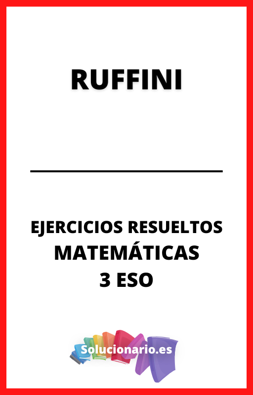 Ejercicios Resueltos de Ruffini Matematicas 3 ESO