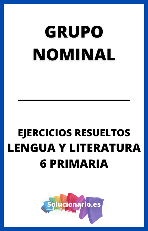 Ejercicios Resueltos de Grupo Nominal Lengua 6 Primaria