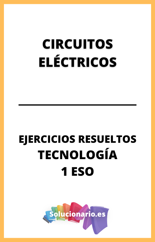 Ejercicios Resueltos de Circuitos Electricos Tecnologia 1 ESO