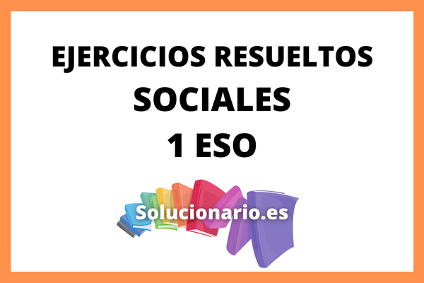 Ejercicios Resueltos Sociales 1 ESO
